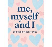 Me, Myself And I | 90 Days Of Self-Care | The Self Love Challenge | Peace And Confidence | Happier You | Path To Self Love And Mindfulness