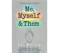Me Myself and Them by Dan Mooney Dan Mooney (Auteur)