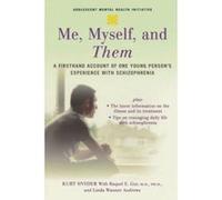 Me, Myself, and Them, The Annenberg Foundation Trust at Sunnylands' Adolescent Mental Health Initiative Kurt Snyder, Linda Wasmer Andrews, Raquel E. Gur (Auteur)