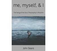 Me, Myself, & I: The Song Of The Soul; Theosophy In Rhythm