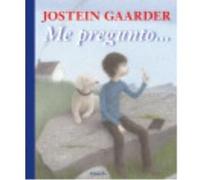 Me Pregunto... - Gaarder, Jostein Gaarder, Jostein (Auteur)