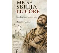 ME SE SBRIJA LU CORE: Francesco oltre il mito