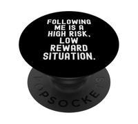 me Suivre est Une Situation à Haut Risque et à Faible récompense Witty PopSockets PopGrip Adhésif