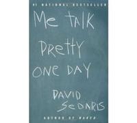 Me Talk Pretty One Day David Sedaris (Auteur)