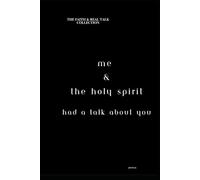 Me & The Holy Spirit Had A Talk About You: The "Faith & Real Talk" Collection