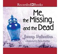 Me, the Missing, and the Dead