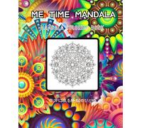 ME TIME MANDALA: mandala coloring book