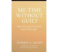 Me-Time Without Guilt: How Personal Growth Fuels Marriage