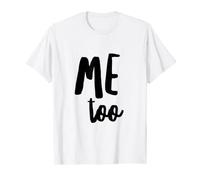 Me Too T-shirt pour femme T-Shirt