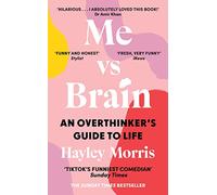 Me vs Brain – Guide pour les personnes qui réfléchissent trop – Bestseller instantané du Sunday Times
