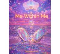 Me Within Me: A Visual and Ritual Guide to Self Intimacy