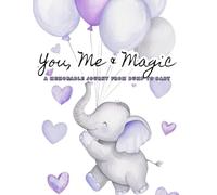 Me, You & Magic - From Bump to Baby | Keepsake Pregnancy Memory Book: A Milestone Book to Record Every Event until Birth | Gender Neutral Journal | ... Photo Album | Pregnancy Journal for New Moms