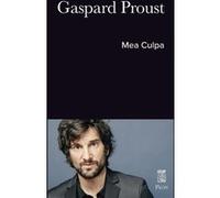 Mea Culpa Gaspard Proust (Auteur)