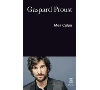Mea Culpa - Gaspard Proust - Plon - broché - Anthologie