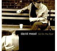 Mead, David - Girl on The Roof [Import]