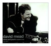 Mead, David - Mine and Yours Remix