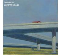 Mead, David - Wherever You are