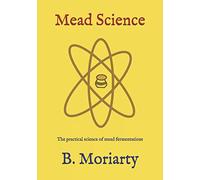 Mead Science: The practical science of mead fermentations