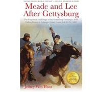 Meade and Lee After Gettysburg | Jeffrey Wm Hunt Jeffrey Wm HuntJeffrey Wm Hunt (Auteur)