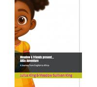 Meadow & Friends present ABCs Adventure: A Journey From English to Africa