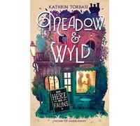 Meadow & Wyld Das Herz des Fauns | Romantische Cozy Fantasy über Mut und die Kraft der Freundschaft. Ein magischer Wohlfühlroman mit Queer Vibes - Kathrin Tordasi - FISCHER Sauerländer - ebook (ePub) 