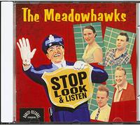 Meadowhawks - Stop Look & Listen