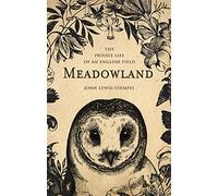 Meadowland: the private life of an English field