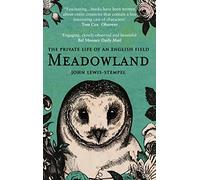 John Lewis-Stempel – Meadowland: the private life of an English field