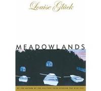 Meadowlands by Gluck & Louise Louise Gluck (Auteur)