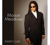 Meadows, Marion - Players Club by Meadows, Marion (2004) Audio CD