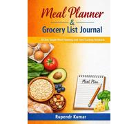 Meal Planner & Grocery List Journal, 30-Day Simple Meal Planning and Food Tracking Notebook