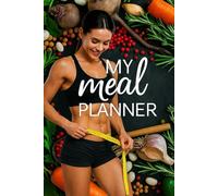 Meal Planner & Grocery List Organizer: 52 Weeks of Easy Meal Planning and Grocery Organization