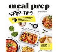 Meal Prep de sportifs - Kitchen Thérapie - 15 semaines de menus préparés à l'avance pour sportifs pressés Emeric MSO Coaching (Auteur)