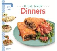 Meal Prep Dinners (Let's Meal Prep!)