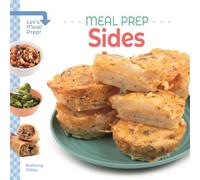 Meal Prep Sides (Let's Meal Prep!)
