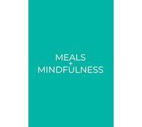 Meals + Mindfulness: Simple Daily Tracker For Mindful Eating and Food Awareness | Teal