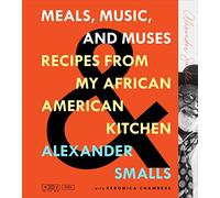 Meals, Music, and Muses: Recipes from My African American Kitchen