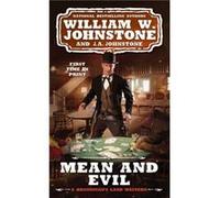 Mean and Evil by J.A. Johnstone J.A. Johnstone (Auteur)