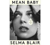 Mean Baby | Selma Blair Selma BlairSelma Blair (Auteur)