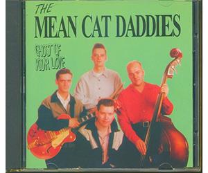 Mean Cat Daddies - Ghost of Your Love [Import]