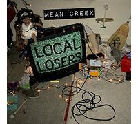 Mean Creek - Local Losers