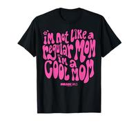 Mean Girls Mother's Day I'm Not A Regular Mom I'm A Cool Mom T-Shirt