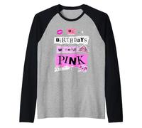 Mean Girls on Birthdays We Wear Pink Manche Raglan