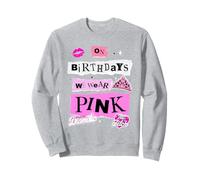 Mean Girls on Birthdays We Wear Pink Sweatshirt