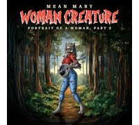 Mean Mary - Creature, Portrait of a Woman Part 2