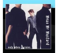 Mean Mr Mustard - Only When It Rains