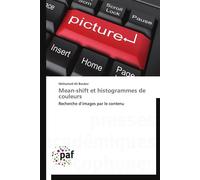 Mean-shift et histogrammes de couleurs - BOUKER-M - P.academiques Francophones - broché - Essai