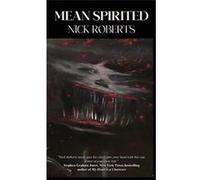 Mean Spirited - Nick Roberts - Crystal Lake Publishing - Livre en Anglais Nick RobertsNick Roberts (Auteur)