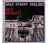 MEAN STREET DEALERS - BENT NEEDLES LP UK TANK 1979
