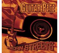 Guitar Pete - Mean Streets